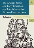 Cover: The Ancient Novel and Early Christian and Jewish Narrative: Fictional Intersections - Barkhuis