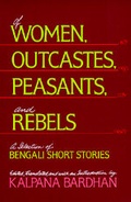 Cover: Of Women, Outcastes, Peasants, and Rebels - University of California Press
