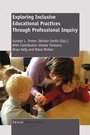Cover: Exploring Inclusive Educational Practices Through Professional Inquiry - Sense Publishers