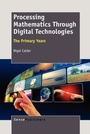 Cover: Processing Mathematics Through Digital Technologies - Sense Publishers