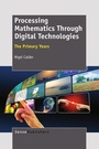 Cover: Processing Mathematics Through Digital Technologies - Sense Publishers