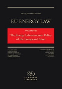 Bild: EU Energy Law Volume VIII: The Energy Infrastructure of the European Union - Claeys & Casteels Publishers BV