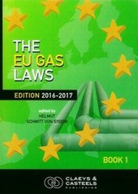 Bild: EU GEO Laws, Volume II: The EU Gas Laws - Claeys & Casteels Publishers BV