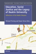 Cover: Education, Social Justice and the Legacy of Deakin University - Sense Publishers
