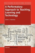 Cover: A Performatory Approach to Teaching, Learning and Technology - Sense Publishers