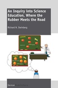 Cover: An Inquiry into Science Education, Where the Rubber Meets the Road - Sense Publishers