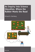 Cover: An Inquiry into Science Education, Where the Rubber Meets the Road - Sense Publishers