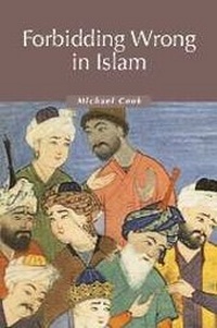 Enlarge image Cover: Forbidding Wrong in Islam - Cambridge University Press