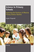 Cover: Science in Primary Schools: Examining the Practices of Effective Teachers - Sense Publishers