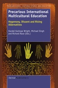 Cover: Precarious International Multicultural Education:Hegemony, Dissent and Rising Alternatives - Sense Publishers