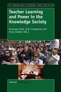 Cover: Teacher Learning and Power in the Knowledge Society - Sense Publishers