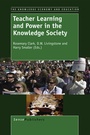 Cover: Teacher Learning and Power in the Knowledge Society - Sense Publishers