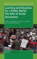 Cover: Learning and Education for a Better World: The Role of Social Movements - Sense Publishers