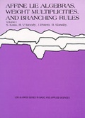 Cover: Affine Lie Algebras, Weight Multiplicities, and Branching Rules, Volume 1 and Volume 2 - University of California Press