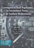 Cover: Convergence of Banking Sector Regulations on International Norms in the Southern Mediterranean - Centre for European Policy Studies