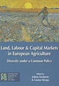 Cover: Land, Labour, and Capital Markets in European Agriculture - Centre for European Policy Studies