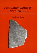 Cover: Attic Letter-Cutters of 229 to 86 B.C. - University of California Press