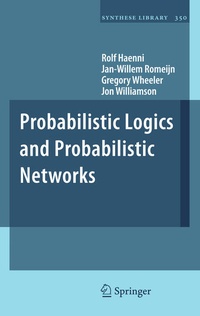 Enlarge image Cover: Probabilistic Logics and Probabilistic Networks - Springer