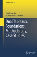 Cover: Dual Tableaux: Foundations, Methodology, Case Studies - Springer