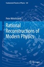 Cover: Rational Reconstructions of Modern Physics - Springer