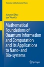 Cover: Mathematical Foundations of Quantum Information and Computation and Its Applications to Nano- and Bio-systems - Springer