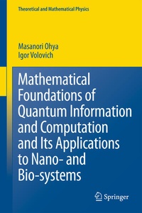 Enlarge image Cover: Mathematical Foundations of Quantum Information and Computation and Its Applications to Nano- and Bio-systems - Springer
