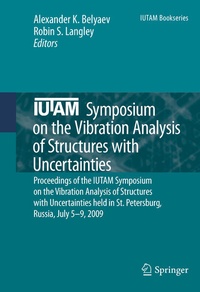 Enlarge image Cover: IUTAM Symposium on the Vibration Analysis of Structures with Uncertainties - Springer