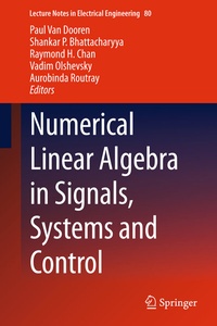 Enlarge image Cover: Numerical Linear Algebra in Signals, Systems and Control - Springer