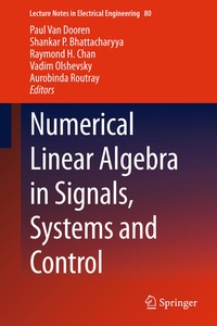 Enlarge image Cover: Numerical Linear Algebra in Signals, Systems and Control - Springer
