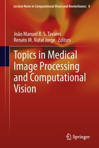 Enlarge image Cover: Topics in Medical Image Processing and Computational Vision - Springer