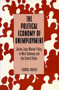 Abbildung von: The Political Economy of Unemployment - University of California Press