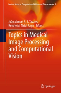 Enlarge image Cover: Topics in Medical Image Processing and Computational Vision - Springer