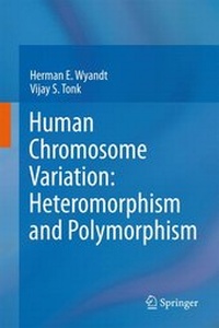 Enlarge image Cover: Human Chromosome Variation: Heteromorphism and Polymorphism - Springer