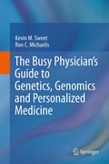 Cover: The Busy Physician's Guide To Genetics, Genomics and Personalized Medicine - Springer