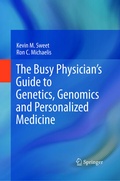 Cover: The Busy Physician's Guide To Genetics, Genomics and Personalized Medicine - Springer