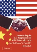 Cover: Constructing the U.S. Rapprochement with China, 1961-1974 - Cambridge University Press