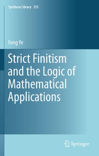 Enlarge image Cover: Strict Finitism and the Logic of Mathematical Applications - Springer