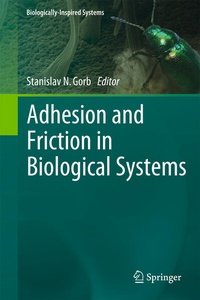 Enlarge image Cover: Adhesion and Friction in Biological Systems - Springer