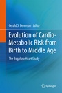 Cover: Evolution of Cardio-Metabolic Risk from Birth to Middle Age - Springer