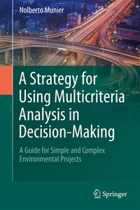 Enlarge image Cover: A Strategy for Using Multicriteria Analysis in Decision-Making - Springer