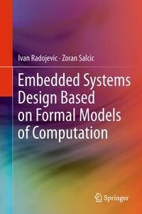Enlarge image Cover: Embedded Systems Design Based on Formal Models of Computation - Springer
