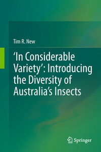 Enlarge image Cover: 'In Considerable Variety': Introducing the Diversity of Australia's Insects - Springer
