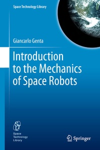 Enlarge image Cover: Introduction to the Mechanics of Space Robots - Springer