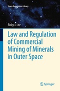 Cover: Law and Regulation of Commercial Mining of Minerals in Outer Space - Springer