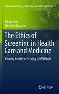 Cover: The Ethics of Screening in Health Care and Medicine - Springer