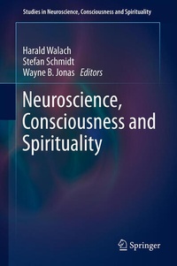 Enlarge image Cover: Neuroscience, Consciousness and Spirituality - Springer