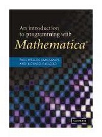 Enlarge image Cover: An Introduction to Programming with Mathematica (R) - Cambridge University Press
