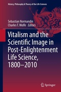 Cover: Vitalism and the Scientific Image in Post-Enlightenment Life Science, 1800-2010 - Springer