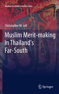 Abbildung von: Muslim Merit-making in Thailand's Far-South - Springer