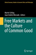 Cover: Free Markets and the Culture of Common Good - Springer